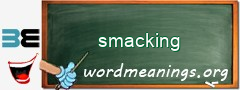 WordMeaning blackboard for smacking